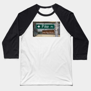 Pike Place Street Sign Baseball T-Shirt